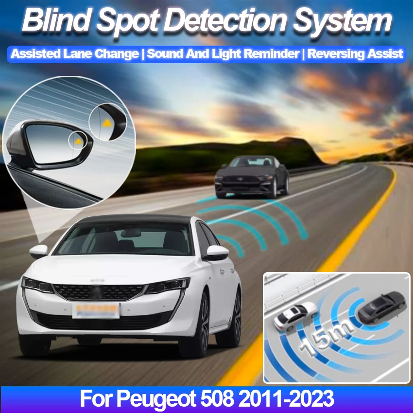 Araba Kör Nokta Algılama Sistemi BSD BSA BSM Araba Sensörleri Sürücü dikiz aynası İzleme Peugeot 508 2011-2023 İçin