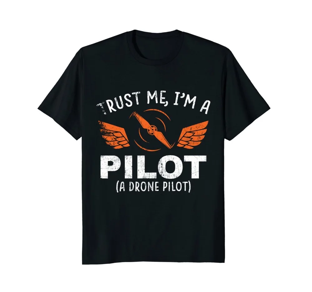 Marka Yeni 2019 Yaz Erkek Kısa Kollu Güven Bana ben Bir Drone Pilot T-Shirt Drone Quadcopter Hediye Tee